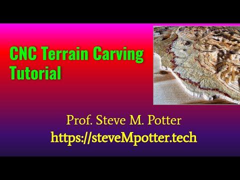 Terrain Carving CNC Tutorial by Steve M Potter