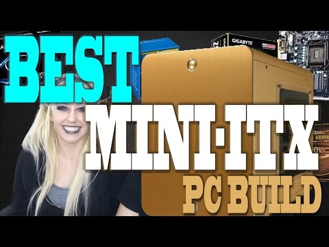 The Best Mini-ITX Gaming PC Build