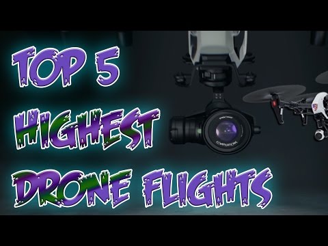 Top 5 Highest Drone Flights