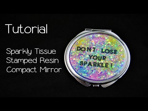 Tutorial -  Don't Lose Your Sparkle!! - Resin Compact Mirror