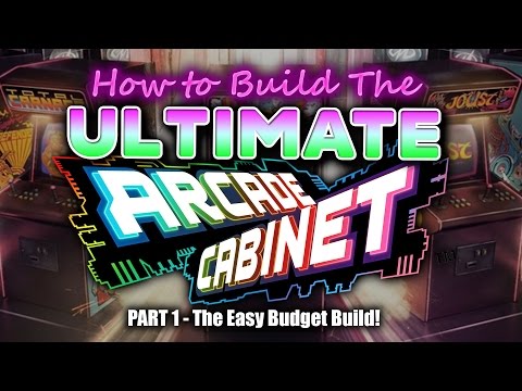 Ultimate Arcade Cabinet - The Easy Budget Build