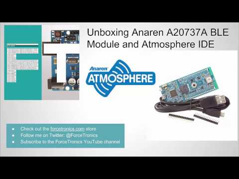 Unboxing the Anaren A20737A BLE Module and Atmosphere IDE