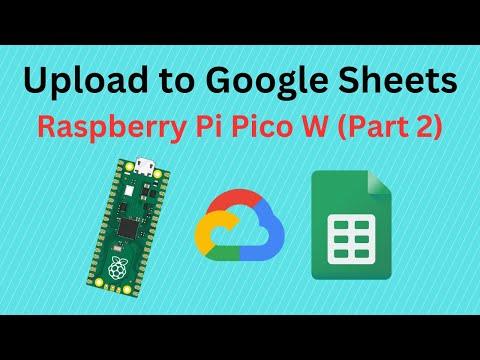 Upload Data from Raspberry Pi Pico W to Google Sheets - (Part 2) Without Using IFTTT