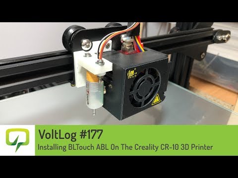 Voltlog #177 - Installing BLTouch Auto Bed Leveling On The Creality CR-10 3D Printer