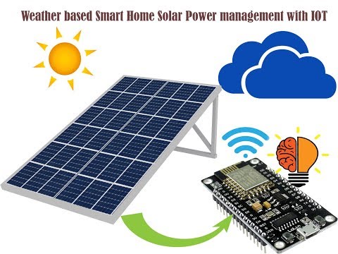 Weather based Smart Home Solar Power management with IOT