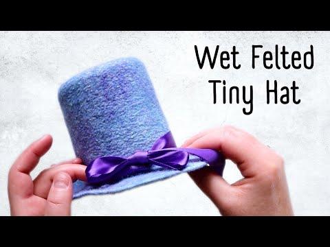 Wet Felting Tutorial | Wet Felted Mini Top Hat | How to Felt a Wool Hat