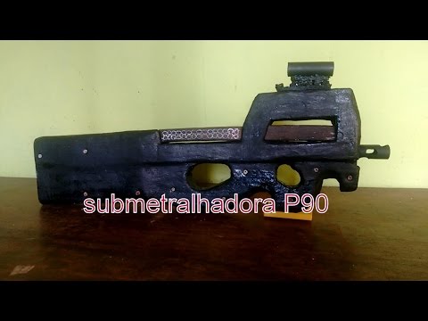 como fazer submetralhadora fn P90 parte 2