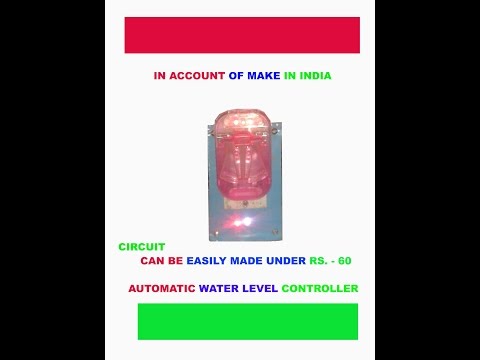 how to make  a simple &amp;amp; cheap automatic water level controller