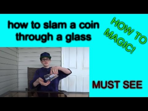 how to slam/toss a coin through a glass cup! magic coin tricks revealed [MUST SEE]