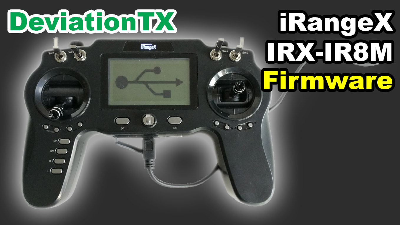 iRangeX IRX IR8M Flash DeviationTX firmware and customizing.jpg