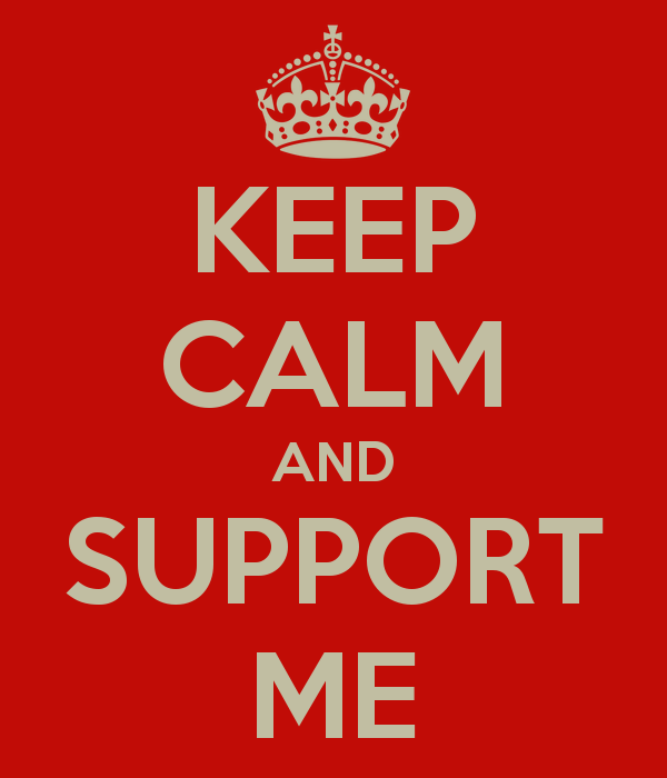 keep-calm-and-support-me-335.png