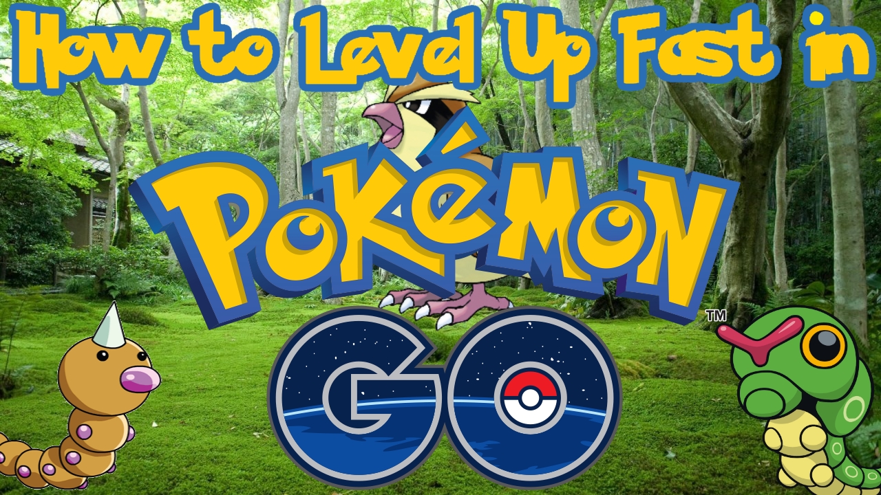 pokemon go guide how to level up fast.jpg