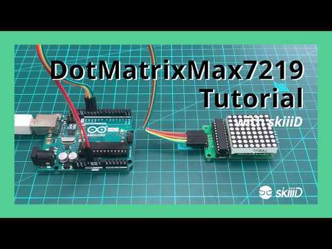 skiiiD - Easiest way to code DotMatrixMax7219 on Arduino.