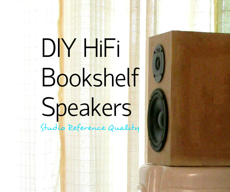 DIY HiFi Bookshelf Speakers (Studio Reference)