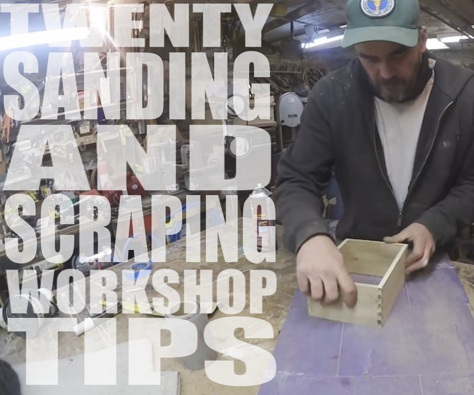 20 Sanding & Scraping Workshop Tips - Featured Maker: Jimmy DiResta