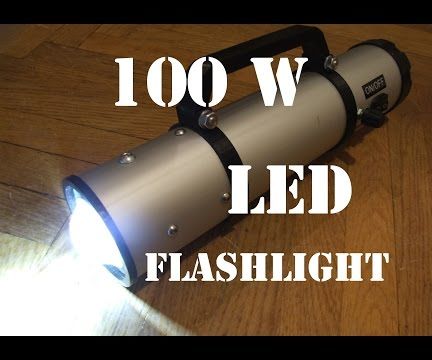 DIY 100W Led Flashlight