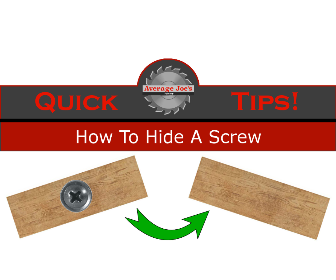 Average Joes Quick Tips - How to Hide a Screw