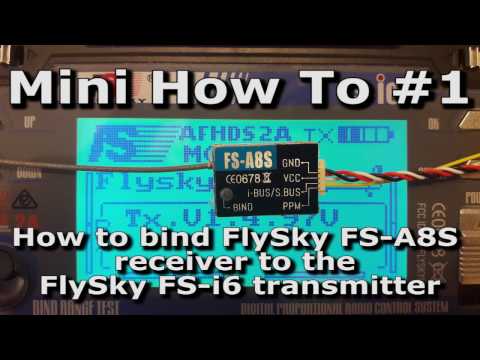 #1 Mini How to bind FlySky FS-A8S micro receiver to the FlySky FS-i6 transmitter