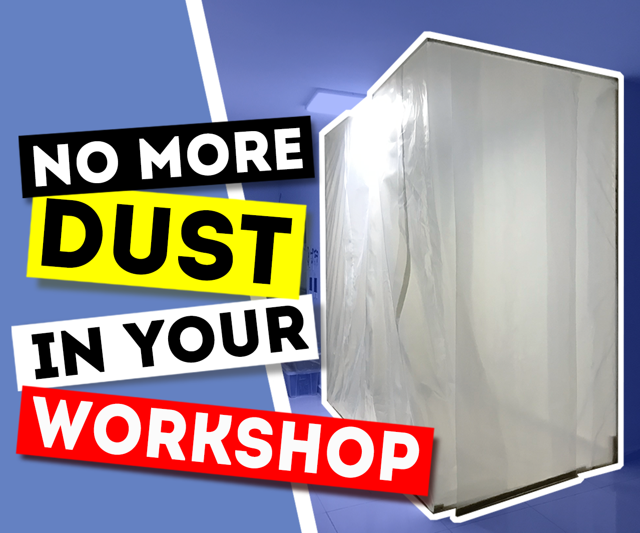 Dust Proof Room for Garage & Workshop