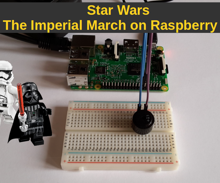 Playing the Imperial March From Star Wars on Raspberry Pi With Piezo Buzzer