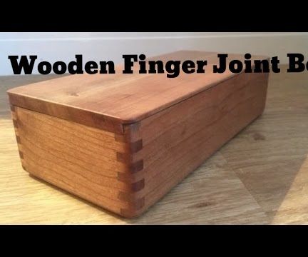 Wooden Box Using Finger Joints - Includes Sliding Dove-Tail Lid