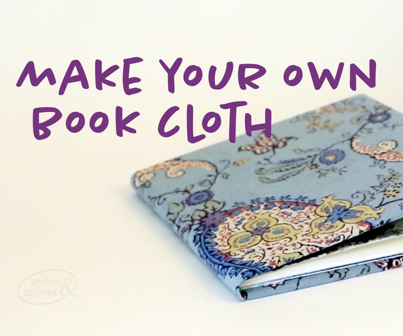 How to Make Your Own Book Cloth