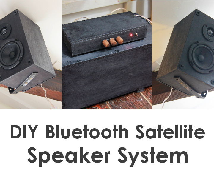 DIY Bluetooth Satellite Speaker System W/ Subwoofer