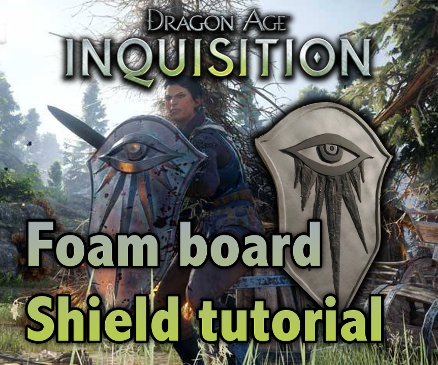 Dragon Age Inquisition Foam Board Shield Tutorial