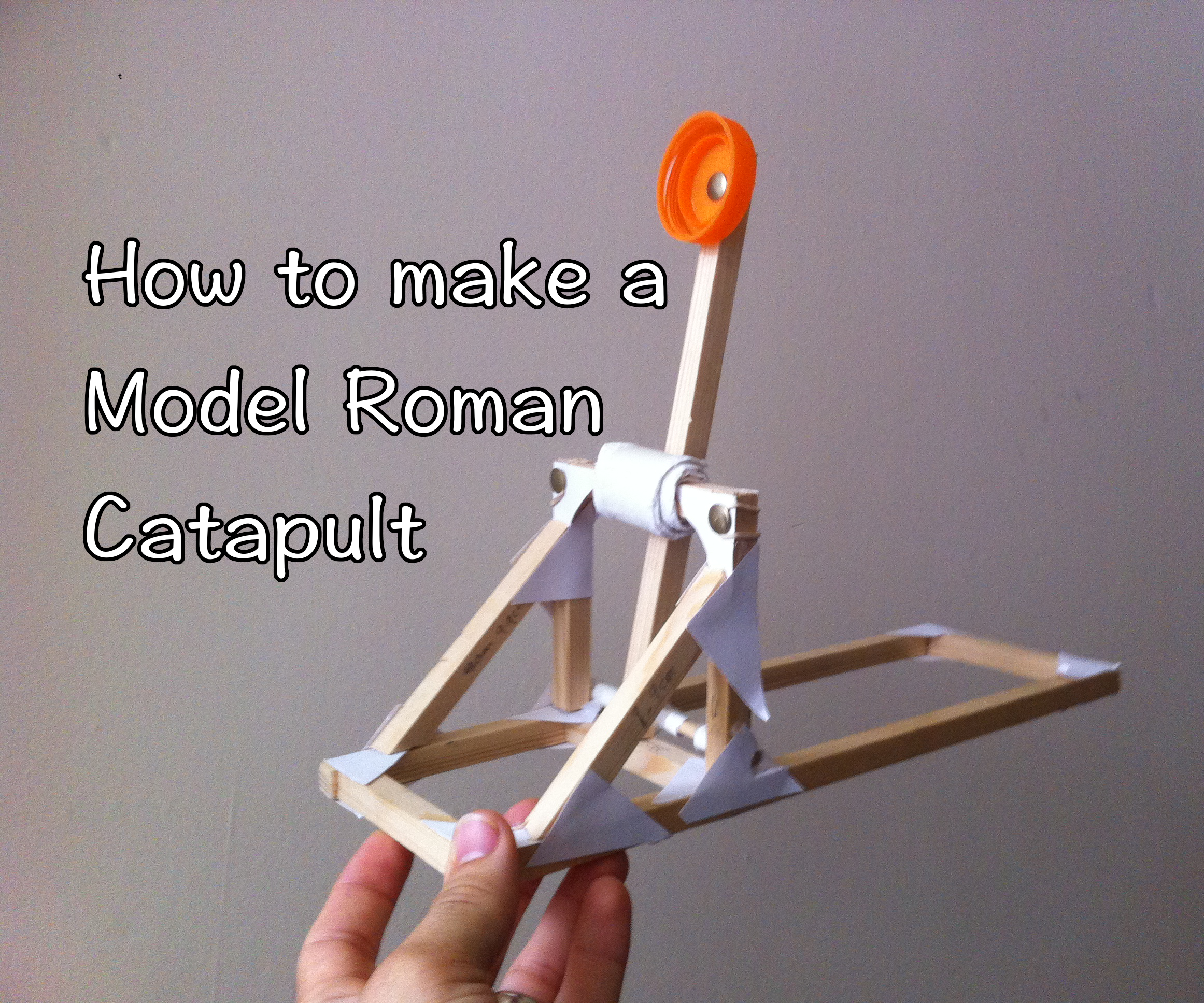 School DT Projects: Model Roman Catapult