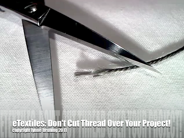 ETextiles: Don't Cut Conductive Thread Near Your Project!