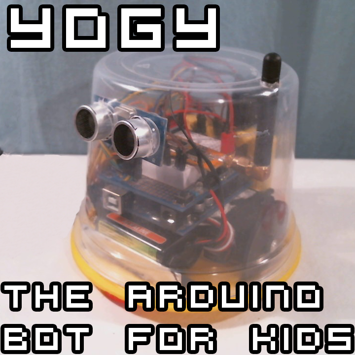 Yogy - the Arduino Powered Robot Made for Kids