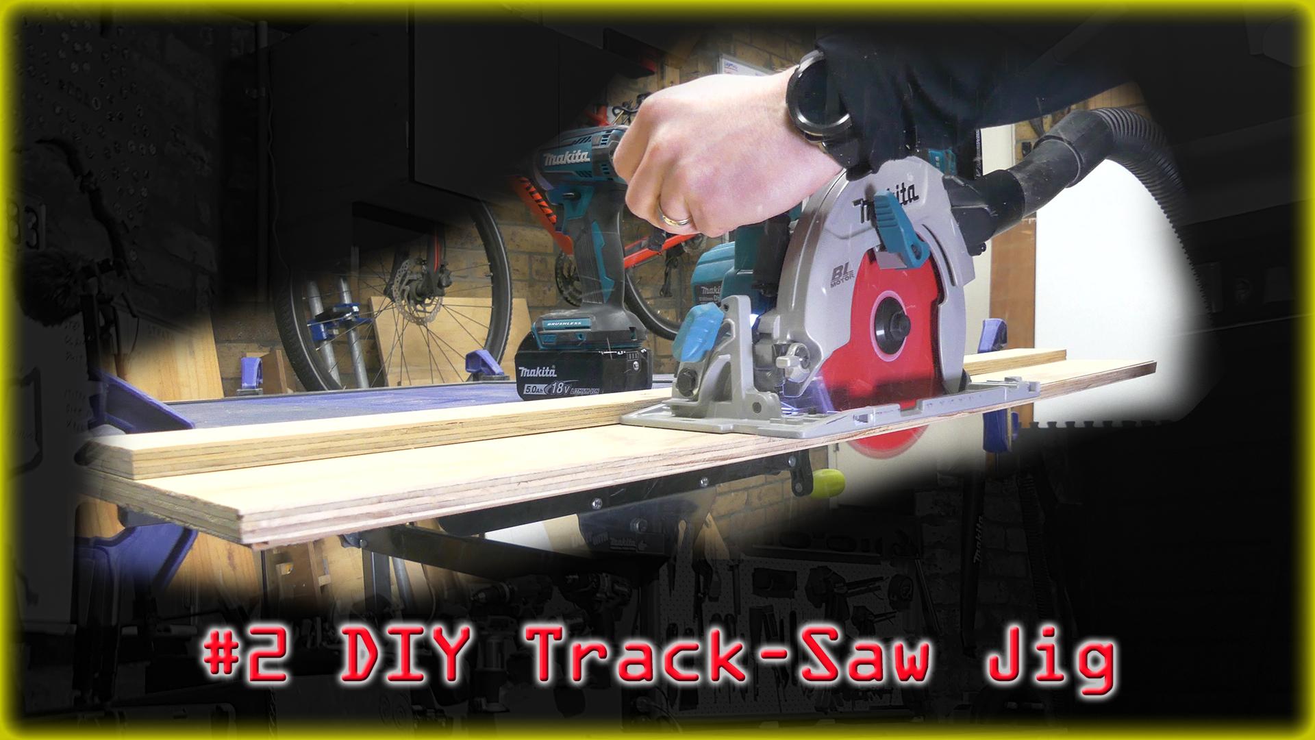 #2 - Track Saw.jpg